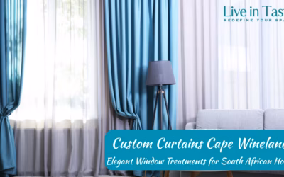 Custom Curtains Cape Winelands: Elegant Window Treatments for South African Homes