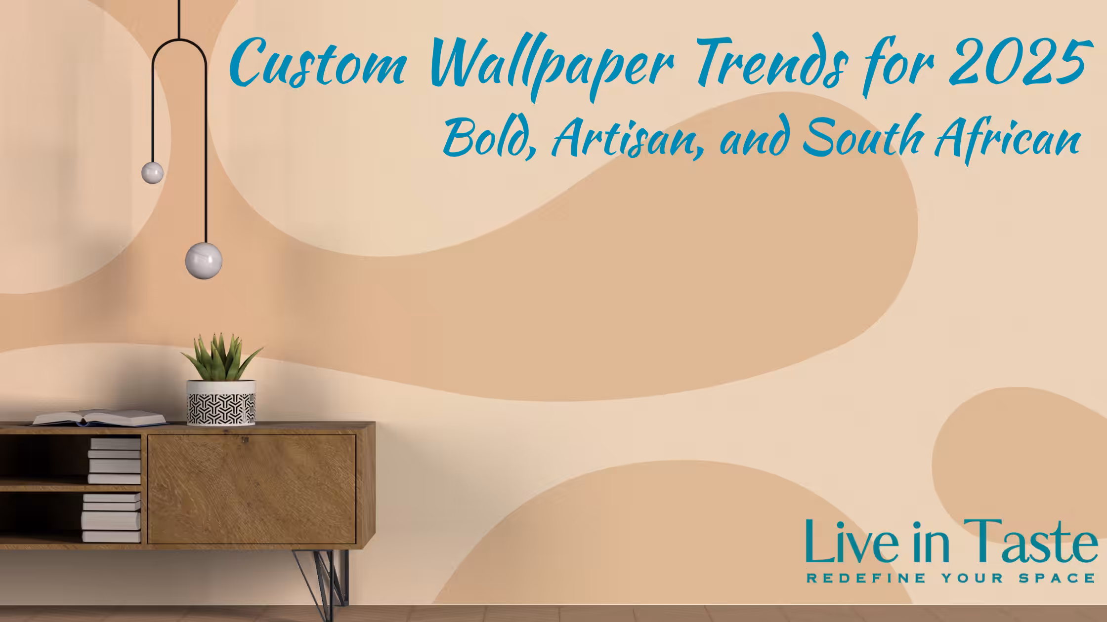 9 – Title Image Custom Wallpaper Trends for 2025 Bold, Artisan, and South African, custom wallaper with a table