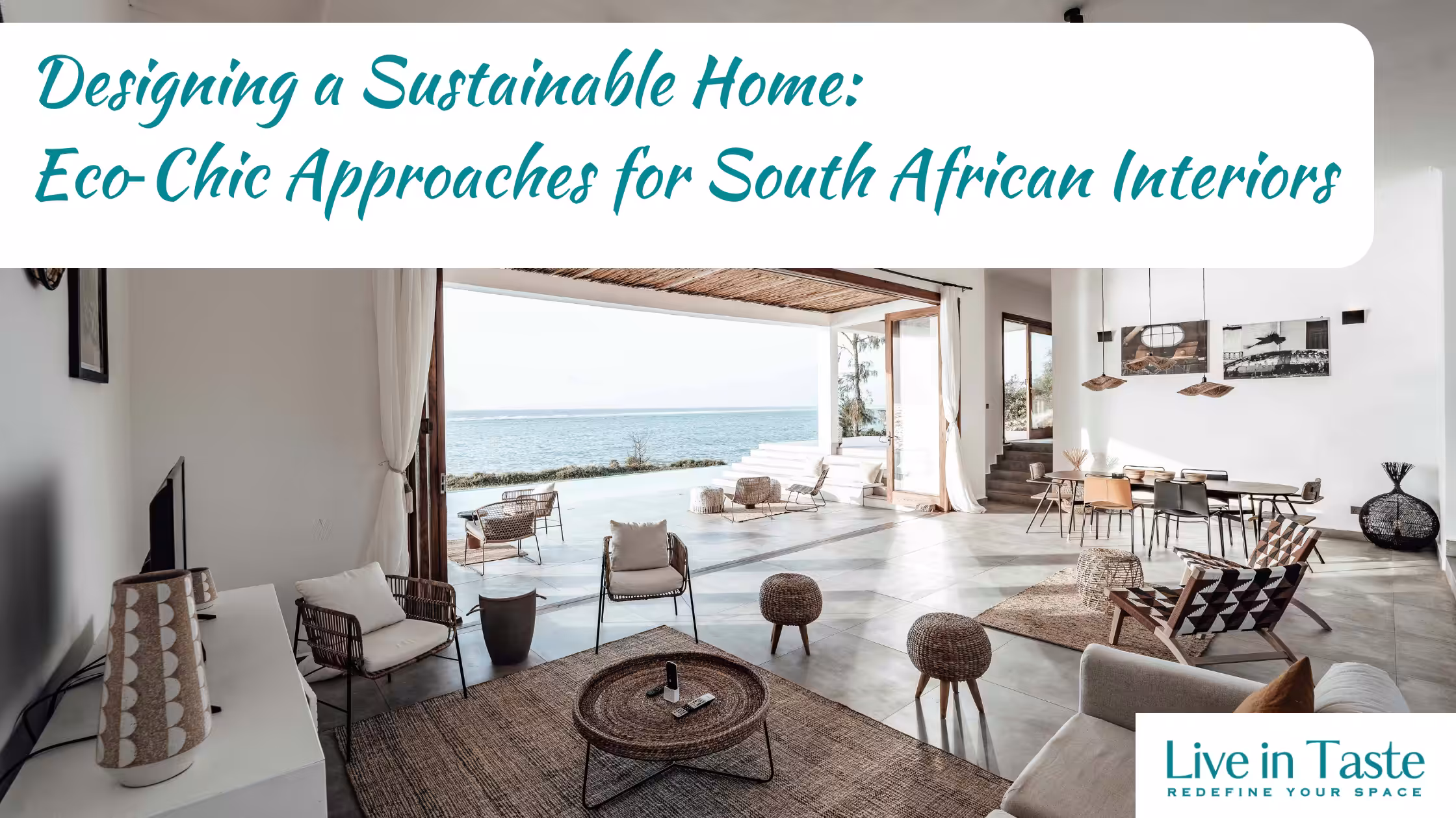 Designing a Sustainable Home: Eco-Chic Approaches for South African Interiors, scenery overlooking the ocean